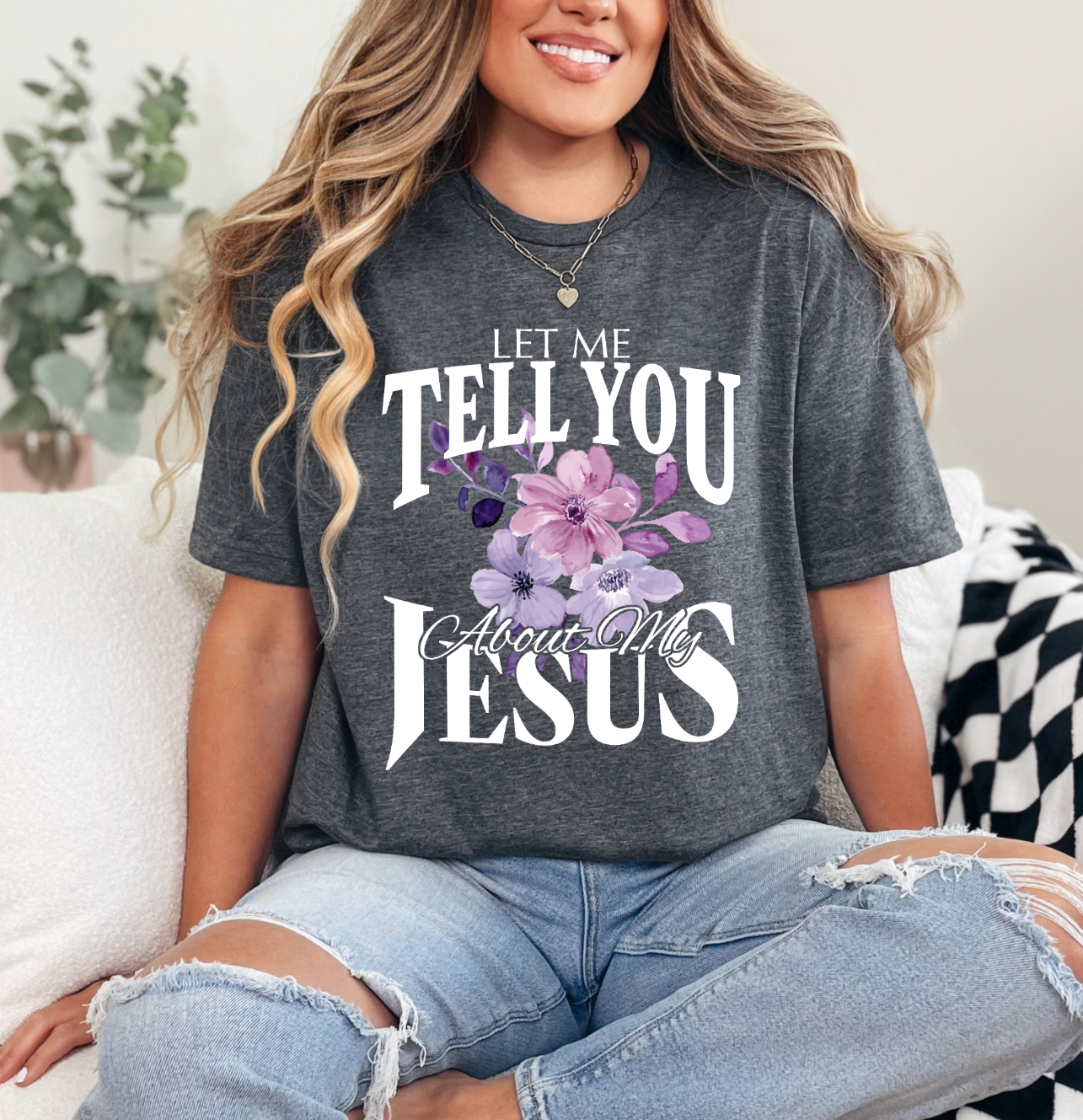 Tell You About My Jesus Shirt